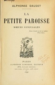 Cover of: La petit paroisse: moeurs conjugales