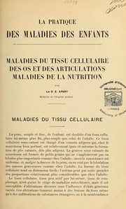 Cover of: La pratique des maladies des enfants: maladies du tisme cellulaire des os et des articulations, maladies de la nutrition