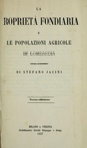 Cover of: La propriet̀̀a fondiaria e le popolazioni agricole in Lombardia: studj economici