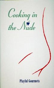 Cover of: Cooking in the Nude : Playful Gourmets (Cooking in the Nude)