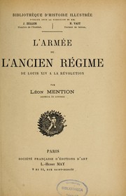 Cover of: L'Armée de l'ancien régime: de Louis XIV à la Révolution