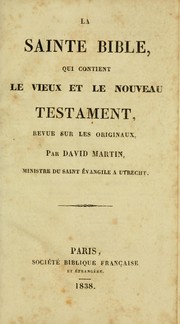 Cover of: La Sainte Bible: qui contient le Vieux et le Nouveau Testament