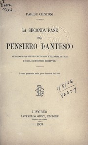 Cover of: La seconda fase del pensiero Dantesco: periodo degli studi sui classici e filosofi antiche e sugli expositori medievali