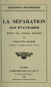 Cover of: La séparation aux États-Unis: histoire, lois, coutumes, documents