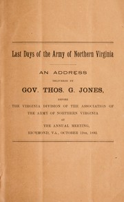 Cover of: Last days of the Army of Northern Virginia: an address delivered before the Virginia Division of the Association of the Army of Northern Virginia at the annual meeting