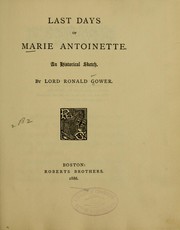 Cover of: Last days of Marie Antoinette. by Ronald Sutherland Lord Gower
