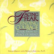 Cover of: Facing Fear, Finding Courage: Your Path to Peace of Mind