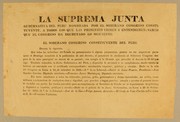 Cover of: La Suprema Junta Gubernativa del Peru nombrada por el Soberano Congreso Constituyente, a todos los que las presentes vieren y entendieren; sabed: que el Congreso ha decretado lo siguiente ...: Que todos los individuos del Estado no pertenecientes á alguna corporacion, presten en sus respectivas parroquias el Domingo inmediato à la publicacion de este decreto, el juramento de obediencia al Soberano Congreso