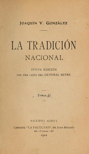 Cover of: La tradición nacional: Nueva ed.  Con una carta del general Mitre
