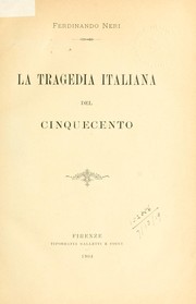La tragedia italiana del Cinquecento by Ferdinando Neri