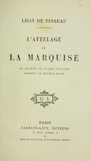 Cover of: L'attelage de la marquise: Le secret de l'abbé Césaire. Comment on devient pacha