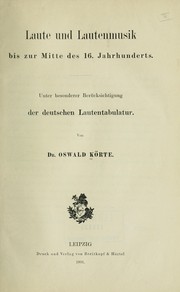 Cover of: Laute und Lautenmusik bis zur Mitte des 16. Jahrhunderts by Oswald Körte