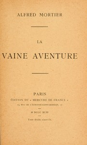 Cover of: La vaine aventure by Alfred Mortier