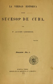 Cover of: La verdad histórica sobre sucesos de Cuba