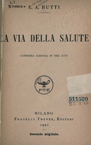 Cover of: La via della salute: commedia giocosa in tre atti