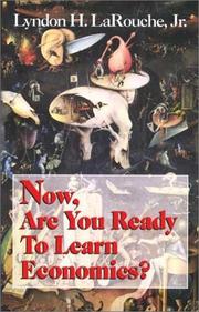 Cover of: Now, Are You Ready To Learn Economics? by Lyndon H. LaRouche