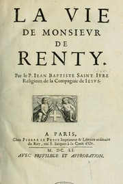 Cover of: La Vie de Monsieur de Renty by Jean-Baptiste Saint-Jure
