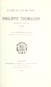 La vie et les oeuvres de Philippe Thomassin, graveur troyen, 1562-1622 by Edmond Bruwaert