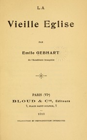 Cover of: La vieille eglise by Emile Gebhart