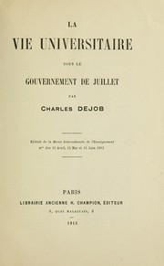 La vie universitaire sous le Gouvernement de Juillet by Charles Dejob