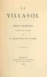 Cover of: La Villasol: ensayo dramático en tres actos y en prosa