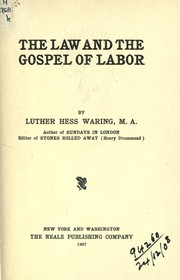 Cover of: The law and the gospel of labor