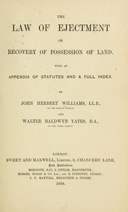 Cover of: The law of ejectment: or recovery of possession of land, with an appendix of statutes and a full index