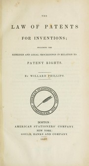 The law of patents for inventions by Willard Phillips