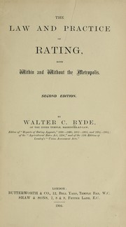 Cover of: The law and practice of rating, both within and without the metropolis.