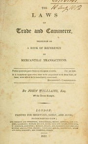 The laws of trade and commerce by Williams, John of the Inner Temple.