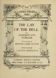 Cover of: Lay of the bell . by Friedrich Schiller