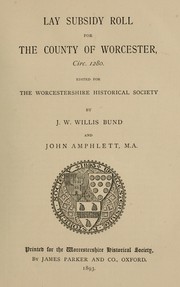 Lay subsidy roll for the County of Worcester, circ. 1280 by Great Britain. Exchequer.