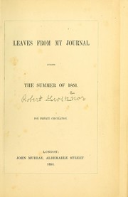 Leaves from my journal during the summer of 1851 by Grosvenor, R. Lord