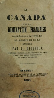 Cover of: Le Canada sous la domination française d'après les Archives de la marine et de la guerre