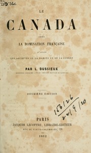 Cover of: Le Canada sous la domination française: d'après les Archives de la Marine et de la Guerre