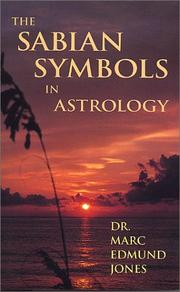 The Sabian Symbols in Astrology by Marc Edmund Jones