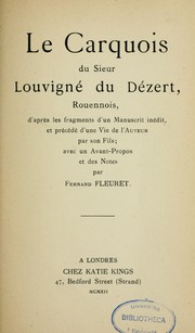 Cover of: Le carquois du sieur Louvigné du Dézert, rouennois: d'après les fragments d'un manuscrit inédit : et précédé d'une vie de l'auteur