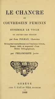 Cover of: Le chancre ou couvre-sein féminin: ensemble le voile ou couvre-chef féminin