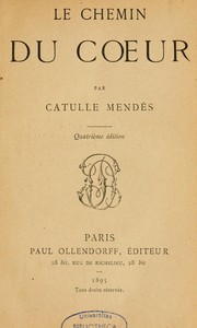 Cover of: Le chemin du coeur by Catulle Mendès