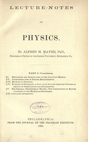 Cover of: Lecture-notes on physics by By Alfred M. Mayer