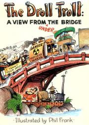 Cover of: The Droll Troll: a view from under the bridge