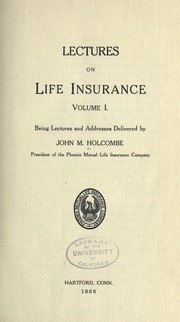 Lectures on life insurance by John M. Holcombe