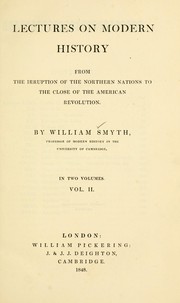 Cover of: Lectures on modern history from the irruption of the northern nations to the close of the American revolution