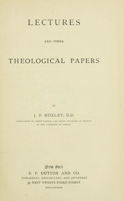 Cover of: Lectures and other theological papers by J. B. Mozley
