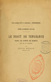 Le droit de vengeance dans le Comté de Namur (XIVe et XVe siècles) by Louis Wodon