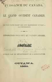 Cover of: Le Grand Occident Canadien: Le plus vaste champ qui soit maintenant ouvert à la colonisation.  Informations pour ceux qui veulent émigrer