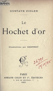 Cover of: Le hochet d'or by Gustave Zidler