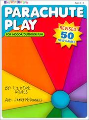 Cover of: Parachute Play Revised & Expanded by Liz Wilmes, Dick Wilmes