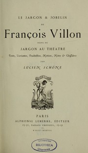Cover of: Le jargon & jobelin de François Villon: suivi du Jargon au théâtre
