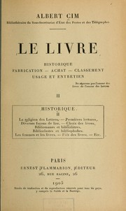 Cover of: Le livre: historique, fabrication, achat, classement, usage et entretien